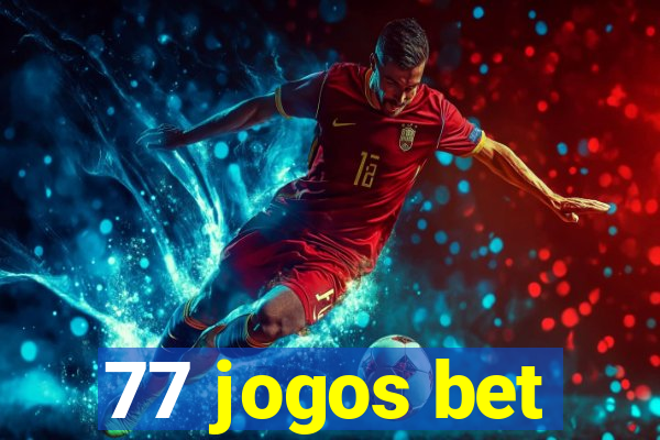 77 jogos bet